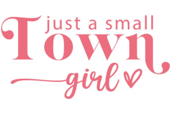 Just a Small Town Girl: A Heartwarming Tribute to Small-Town Life