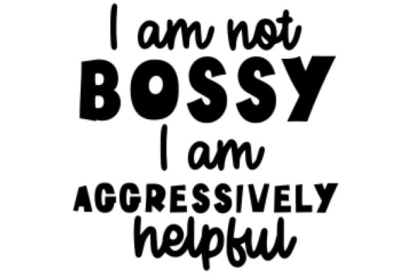 A Humorous Take on Bossy Behavior