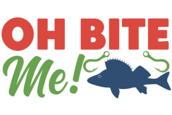 Oh Bite Me!: A Playful Take on Fishing