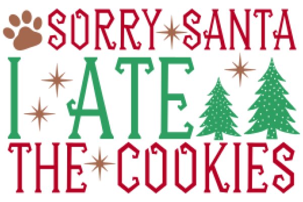 Holiday Greeting: Sorry Santa, I Ate the Cookies