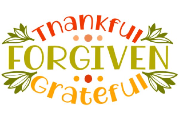 Thankful Forgiveness: A Grateful Heart