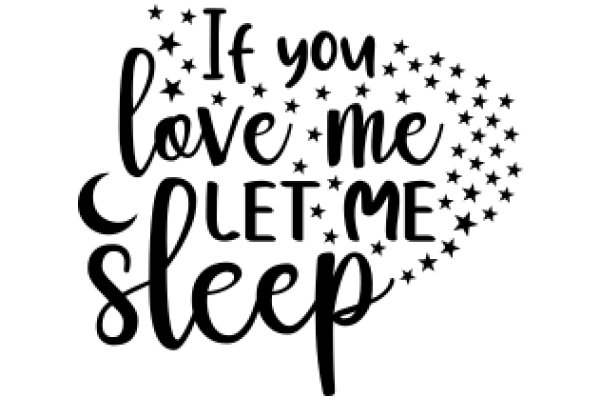 A Heartfelt Message of Love and Sleep