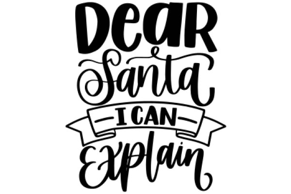 A Festive Holiday Greeting: 'Dear Santa, I Can Explain'