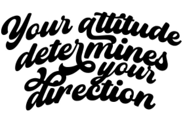 Your Attitude Determines Your Direction: A Powerful Quote in Stylish Lettering