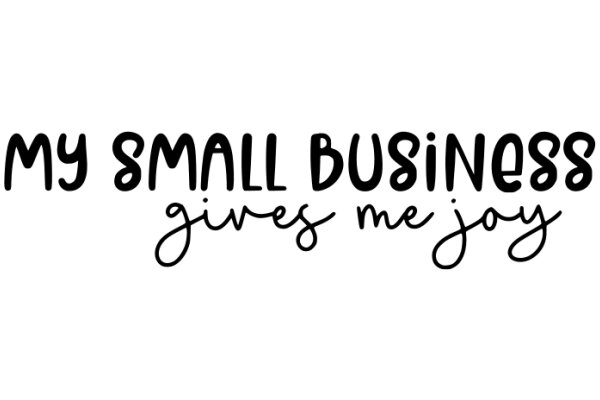 My Small Business Gives Me Joy