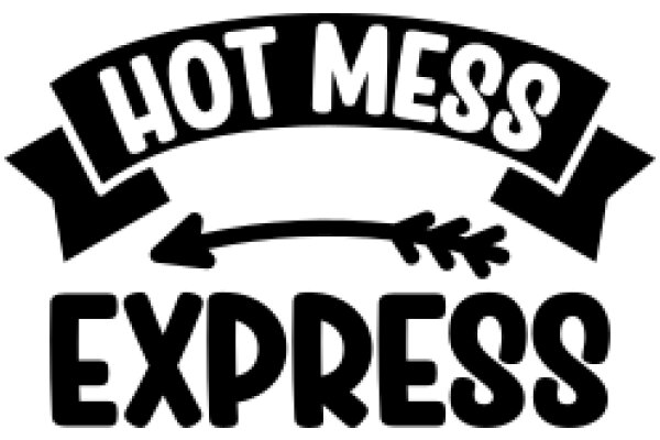 Hot Mess Express: A Sign for the Unpredictable