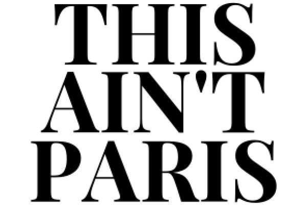 This Ain't Paris: A Journey Through the Heart of the City