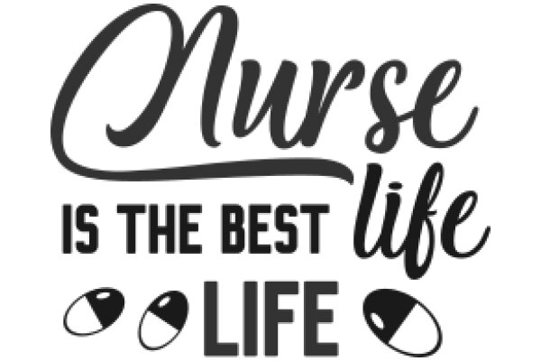 Nurse: The Best Life