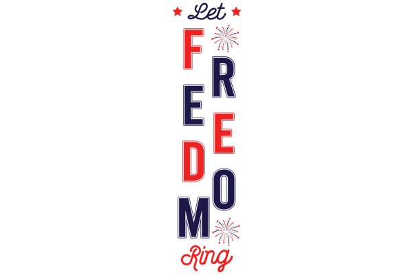 Let Freedom Ring: A Celebration of Independence Day