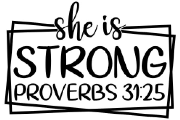 She is Strong: Proverbs 31:25