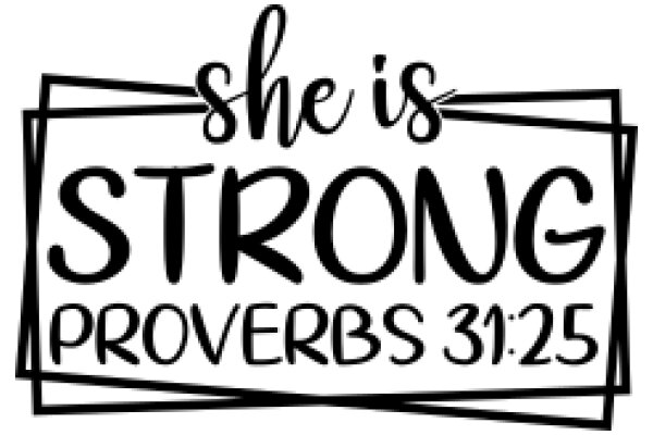 She is Strong: Proverbs 31:25