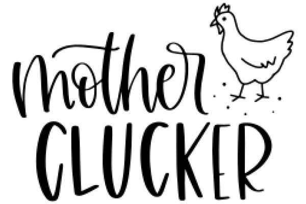 Mother Clucker: A Playful Tribute to Chicken Moms