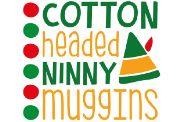 Cotton, Headed Ninnymuggins