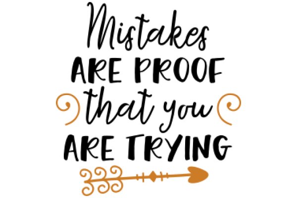 Motivational Quote: Mistakes Are Proof That You Are Trying