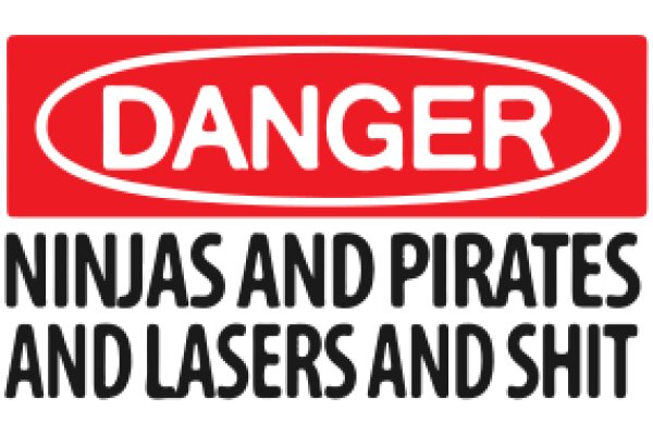 Danger: Ninjas, Pirates, and Lasers, Oh My!