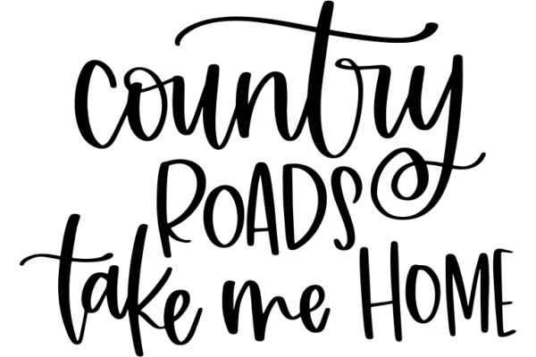 Country Roads, Home Sweet Home