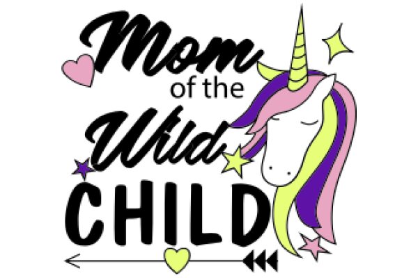 Mom of the Wild Child: A Heartwarming Tribute to a Unique Parent-Child Relationship