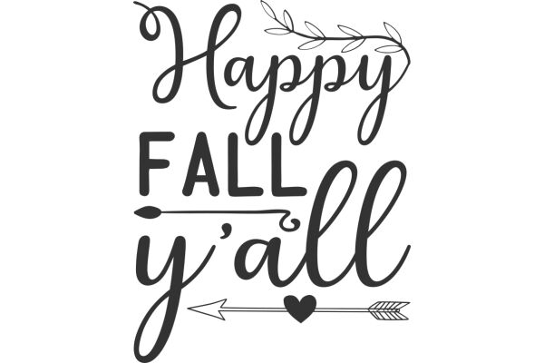 Wishing You a Happy Fall Y'all: A Festive Greeting for the Season