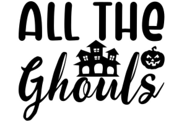 Halloween-themed Graphic with the Phrase 'All the Ghouls'