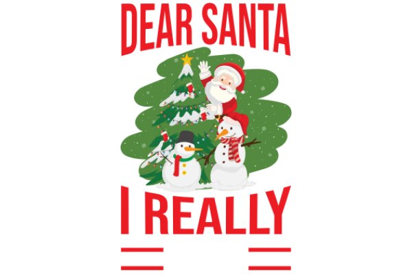 A Festive Christmas Greeting: Dear Santa, I Really Love You!