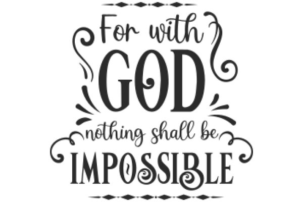 Inspirational Quote: 'For With God Nothing Shall Be Impossible'