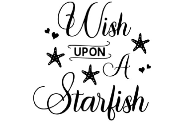 Wishing Upon a Starfish: A Playful and Heartwarming Greeting