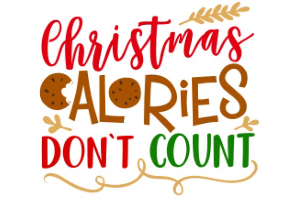 Holiday Cheer: Christmas Calories Don't Count