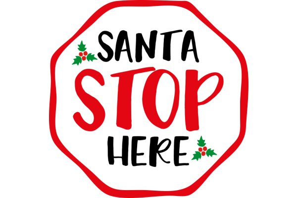 Santa Stop Here: A Festive Sign for the Holidays