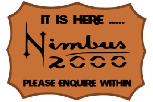 A Warm Welcome to Nimbus 2000: Please Inquire Within