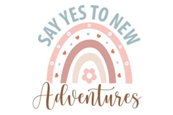 Say Yes to New Adventures: A Journey of Love and Exploration