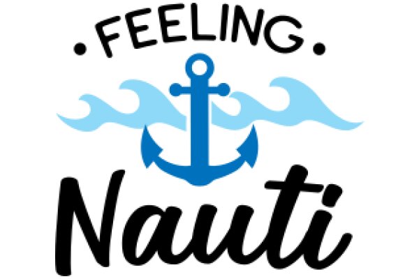 Feeling Nauti: A Journey of Adventure and Exploration