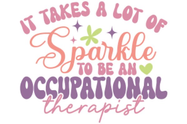 A Sparkle of Hope: The Power of a Therapeutic Occupation