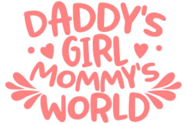 Daddy's Girl Mommy's World