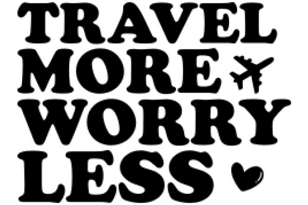 Travel More, Worry Less: A Journey of Adventure and Serenity