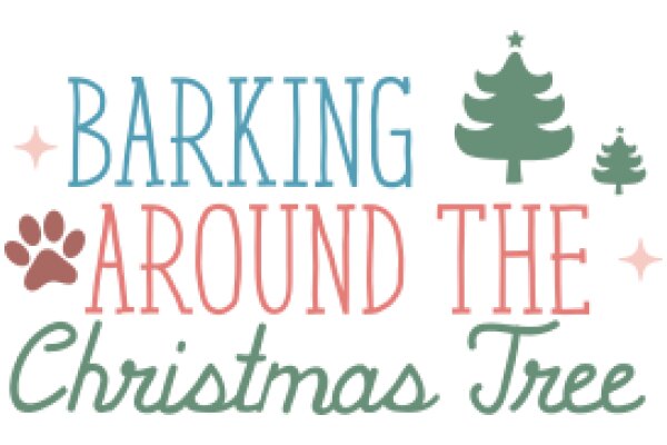 Barking Around the Christmas Tree: A Festive Adventure