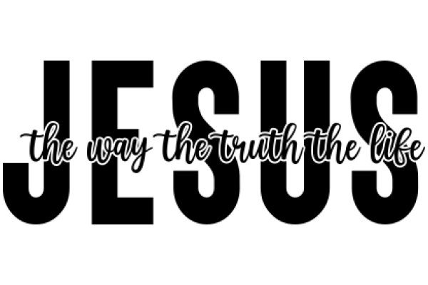 Jesus: The Way, the Truth, the Life