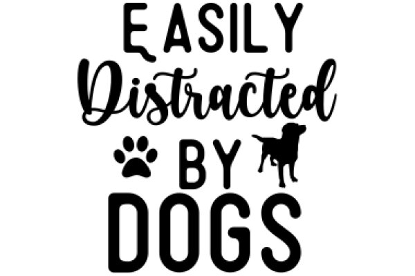 Easily Distracted by Dogs: A Graphic Design for Pet Lovers