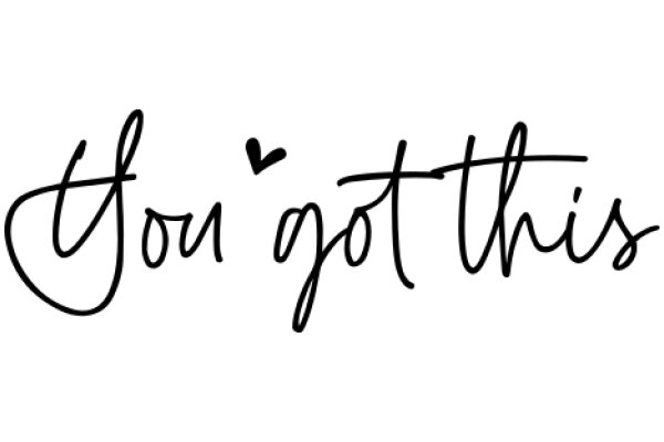 You Got This: A Heartfelt Encouragement