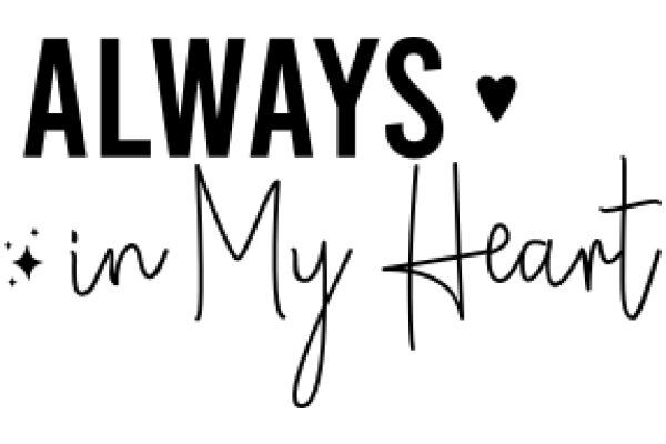 Always in My Heart: A Message of Love and Support