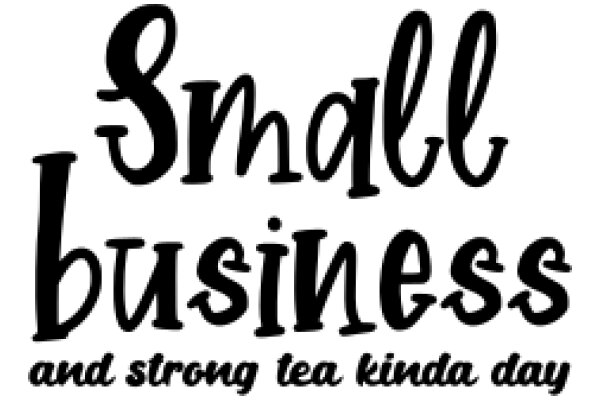 Small Business and Strong Tea: A Day to Celebrate