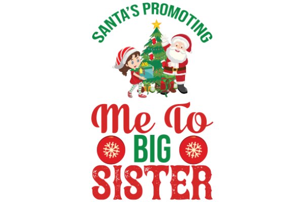 Santa's Promoting: Me to Big Sister