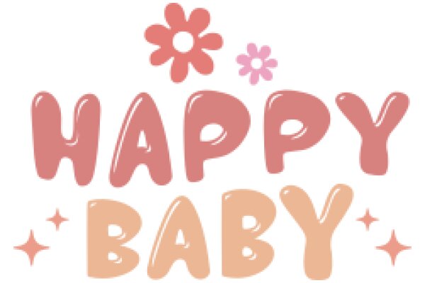 Happy Baby: A Celebration of New Life