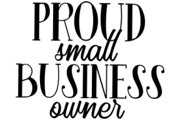 Pride in Small Business Ownership