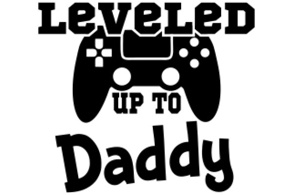 Leveled Up to Daddy: A Graphic Design for Fatherhood