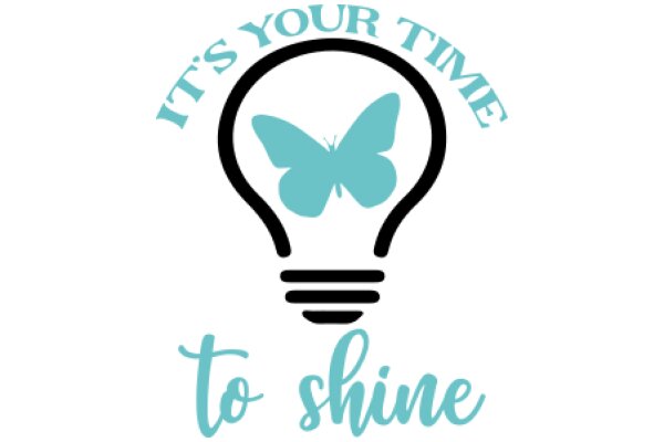 Shine Your Time: A Symbol of Encouragement and Empowerment