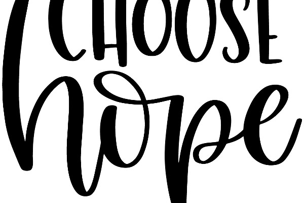 Choose Hope: A Call to Action for Positive Thinking