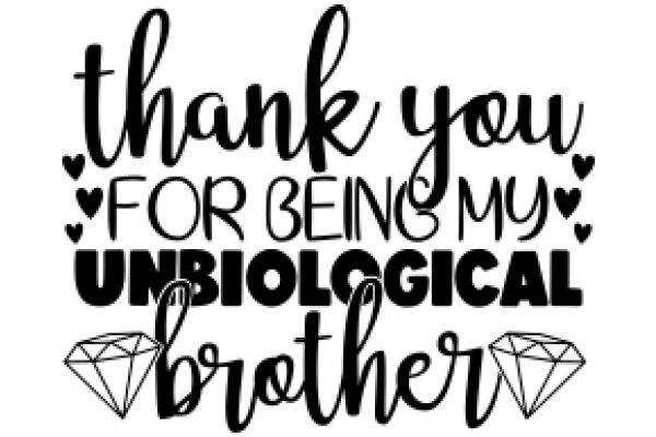 A Heartfelt Thank You for Being My Unique Diamond