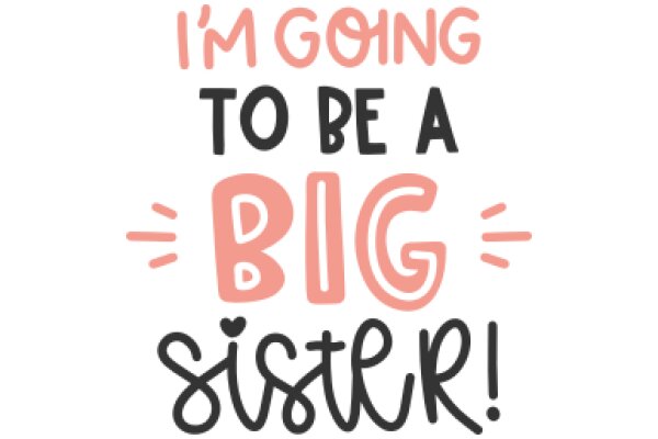 A Heartfelt Promise: 'I'm Going to Be a Big Sister!'