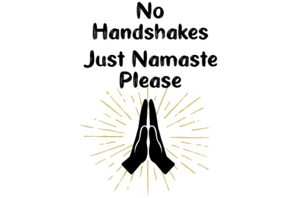 No Handshakes, Just Namaste: A Call for Mindful Interactions Amidst Uncertainty