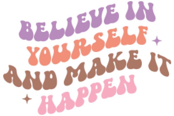 Inspirational Quote: Believe in Yourself and Make It Happen